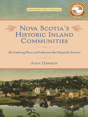 cover image of Nova Scotia's Historic Inland Communities